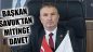 Başkan Savuk’tan Mitinge Davet