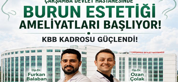 Çarşamba Devlet Hastanesi’nde Burun Estetiği Ameliyatları Başlıyor