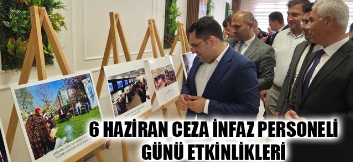 6 Haziran Ceza İnfaz Personeli Günü Etkinlikleri