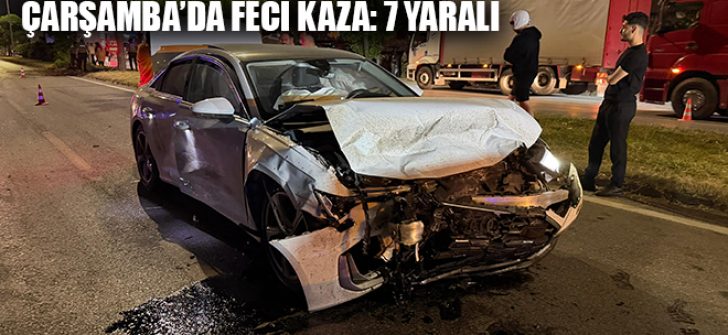 Çarşamba’da Feci Kaza: 7 Yaralı