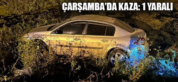 Çarşamba’da Kaza: 1 Yaralı