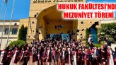 Hukuk Fakültesi’nde Mezuniyet Töreni