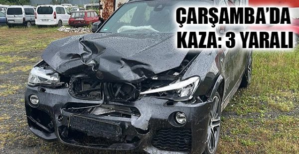 Çarşamba’da Kaza: 3 Yaralı
