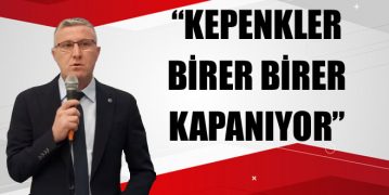 “Kepenkler Birer Birer Kapanıyor”