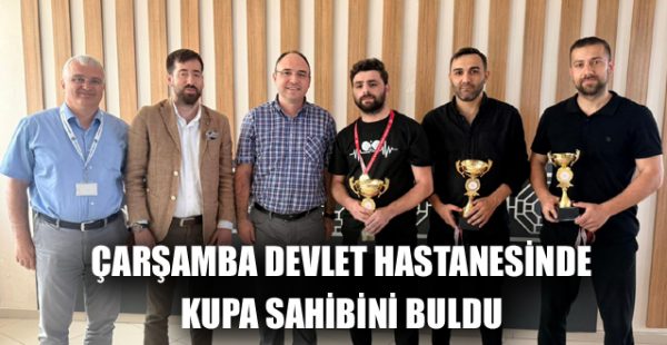 Çarşamba Devlet Hastanesinde Kupa Sahibini Buldu