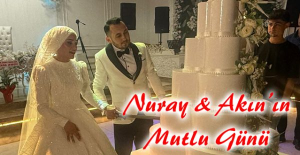 Nuray & Akın’ın Mutlu Günü