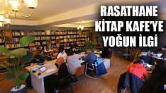 Rasathane Kitap Kafe’ye Yoğun İlgi