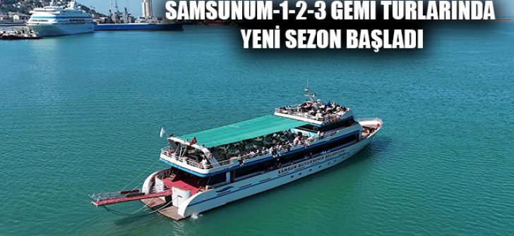 Samsunum-1-2-3 Gemi Turlarında Yeni Sezon Başladı