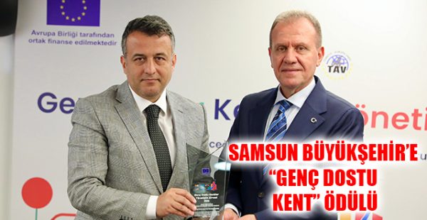 Samsun Büyükşehir’e “Genç Dostu Kent” Ödülü