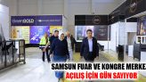 Samsun Fuar ve Kongre Merkezi Açılış İçin Gün Sayıyor