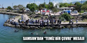 Samsun’dan “Temiz Bir Çevre” Mesajı