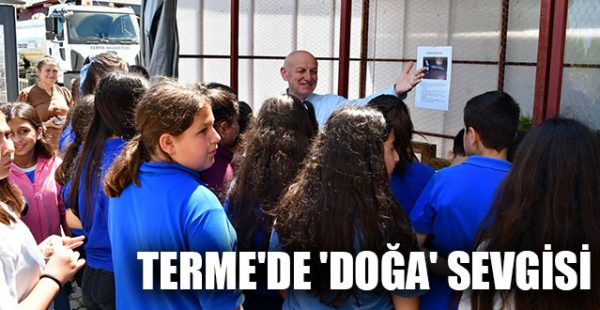 Terme’de ‘Doğa’ Sevgisi