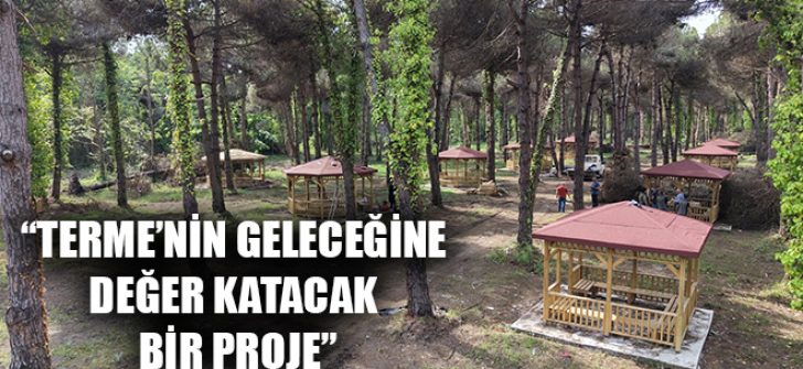“Terme’nin Geleceğine Değer Katacak Bir Proje”