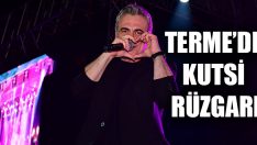 Terme’de Kutsi Rüzgarı