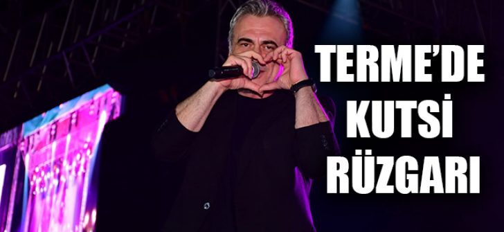 Terme’de Kutsi Rüzgarı