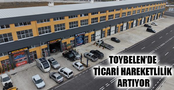 Toybelen’de Ticari Hareketlilik Artıyor