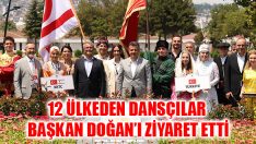 12 Ülkeden Dansçılar Başkan Doğan’ı Ziyaret Etti