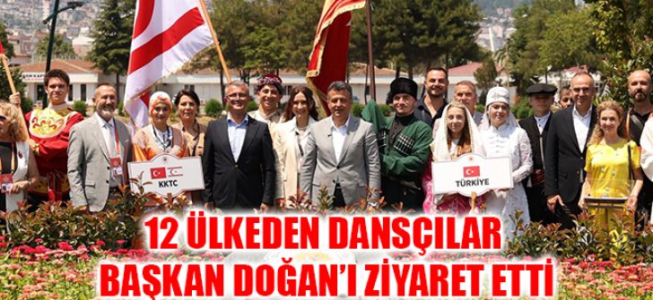12 Ülkeden Dansçılar Başkan Doğan’ı Ziyaret Etti