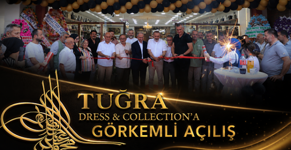 Tuğra Dress & Collection’a Görkemli Açılış