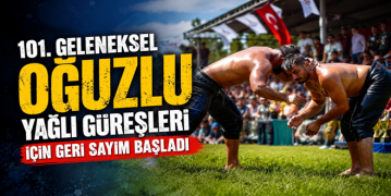 101. Geleneksel Oğuzlu Yağlı Güreşleri İçin Geri Sayım Başladı