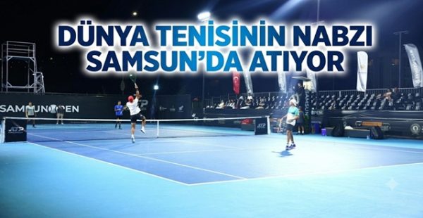 Dünya Tenisinin Nabzı Samsun’da Atıyor