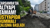 Çarşamba’da Altyapı Tamam! Üstyapıda Hummalı Çalışma Başladı