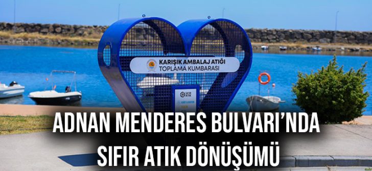 Adnan Menderes Bulvarı’nda Sıfır Atık Dönüşümü