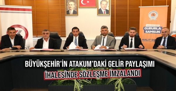 Büyükşehir’in Atakum’daki Gelir Paylaşımı İhalesinde Sözleşme İmzalandı