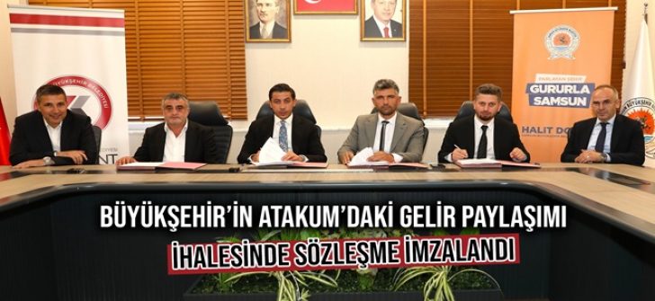 Büyükşehir’in Atakum’daki Gelir Paylaşımı İhalesinde Sözleşme İmzalandı