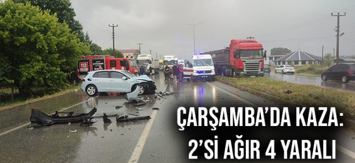 Çarşamba’da Kaza: 2’si Ağır 4 Yaralı