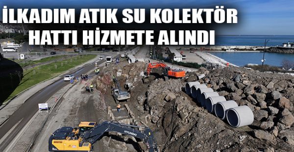 İlkadım Atık Su Kolektör Hattı Hizmete Alındı
