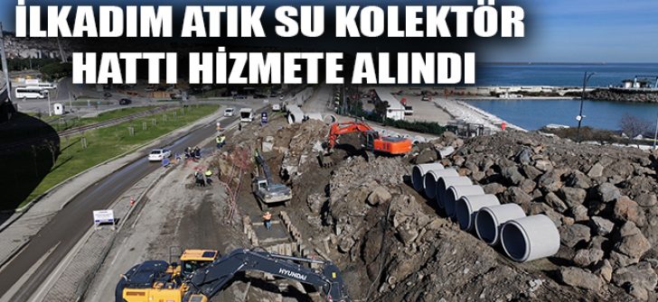 İlkadım Atık Su Kolektör Hattı Hizmete Alındı