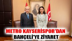 Metro Kayserispor’dan Bahçeli’ye Ziyaret