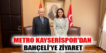 Metro Kayserispor’dan Bahçeli’ye Ziyaret