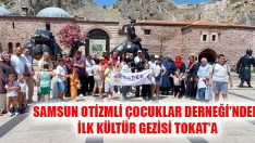 Samsun Otizmli Çocuklar Derneği’nden İlk Kültür Gezisi Tokat’a