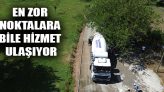 En Zor Noktalara Bile Hizmet Ulaşıyor