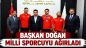 Başkan Doğan Milli Sporcuyu Ağırladı