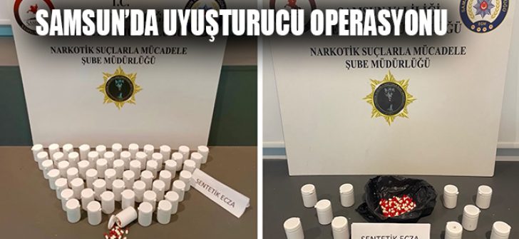 Samsun’da Uyuşturucu Operasyonu