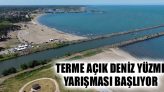 Terme Açık Deniz Yüzme Yarışması Başlıyor