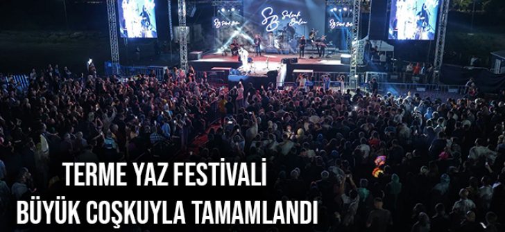 Terme Yaz Festivali Büyük Coşkuyla Tamamlandı
