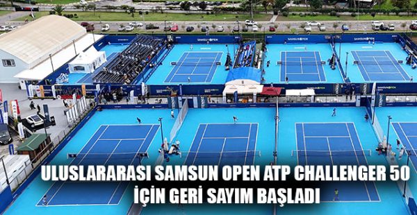 Uluslararası Samsun Open Atp Challenger 50 İçin Geri Sayım Başladı