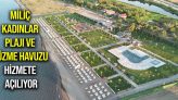 Miliç Kadınlar Plajı ve Yüzme Havuzu Hizmete Açılıyor