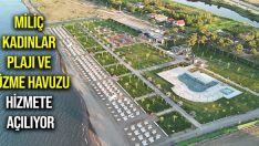 Miliç Kadınlar Plajı ve Yüzme Havuzu Hizmete Açılıyor
