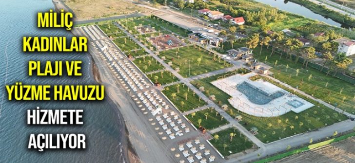 Miliç Kadınlar Plajı ve Yüzme Havuzu Hizmete Açılıyor