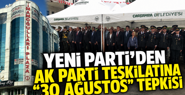 Yeni Parti’den AK Parti Teşkilatına “30 Ağustos” Tepkisi