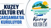 Kuzey Kültür Evi, Çarşamba’da Kuruluyor