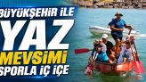 Büyükşehir İle Yaz Mevsimi Sporla İç İçe