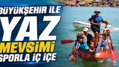 Büyükşehir İle Yaz Mevsimi Sporla İç İçe