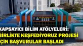 Kapsayıcı Bilim Atölyeleri: Birlikte Keşfediyoruz Projesi İçin Başvurular Başladı