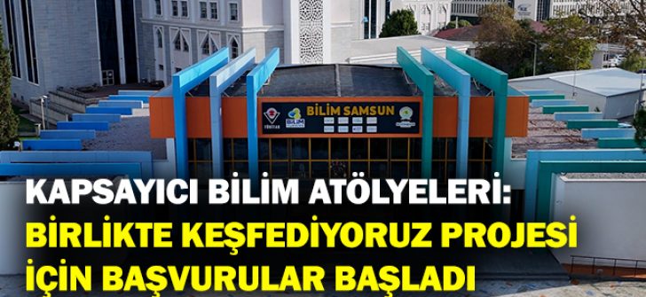 Kapsayıcı Bilim Atölyeleri: Birlikte Keşfediyoruz Projesi İçin Başvurular Başladı